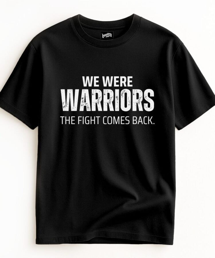 We were warriors. The fight comes back